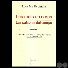 LES MOTS DU CORPS, 2001 / LAS PALABRAS DEL CUERPO (POMES / POEMAS de LOURDES ESPNOLA)