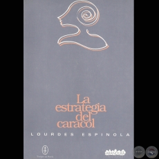 LA ESTRATEGIA DEL CARACOL, 1995 - Poesías de LOURDES ESPINOLA)