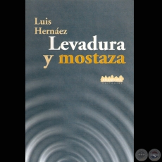 LEVADURA Y MOSTAZA - Novela de LUIS HERNÁEZ