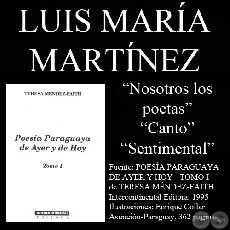 NOSOTROS LOS POETAS, CANTO y SENTIMENTAL - Poesías de LUIS MARÍA MARTÍNEZ