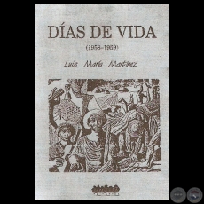 DÍAS DE VIDA 1958 - 1959 - Poemario de LUIS MARÍA MARTÍNEZ - Texto de AUGUSTO CASOLA