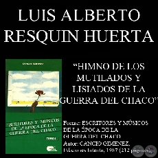 HIMNO DE LOS MUTILADOS... (Poesía de LUIS RESQUIN HUERTA)