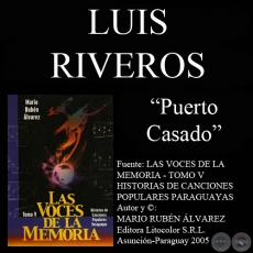 PUERTO CASADO - Letra y Msica: LUIS RIVEROS