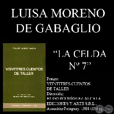 LA CELDA No. 7 - Cuento de LUISA MORENO DE GABAGLIO - Año 1988