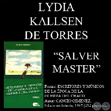 SALVE MASTER (Poesía de LYDIA KALLSEN DE TORRES)