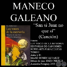 SAN SI JUAN NO QUE SI - Letra de la canción: Maneco Galeano