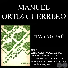 PARAGUA - Cancin de MANUEL ORTIZ GUERRERO