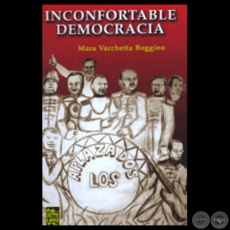 INCONFORTABLE DEMOCRACIA - Ensayo de MARA VACCHETTA BOGGINO - Año 2007