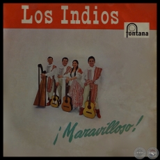 MARAVILLOSO - LOS INDIOS