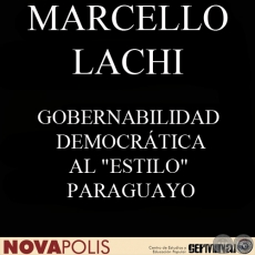 GOBERNABILIDAD DEMOCRÁTICA AL ESTILO PARAGUAYO (MARCELLO LACHI) - EDICIÓN 7 – MAYO 2004