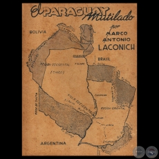 EL PARAGUAY MUTILADO, 1939 - Por MARCO ANTONIO LACONICH