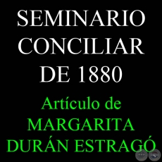 EL SEMINARIO CONCILIAR DE LA POSGUERRA 1880 - Por MARGARITA DURÁN ESTRAGÓ 