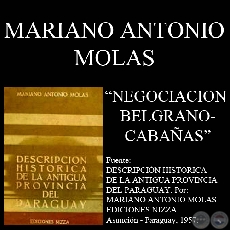 NEGOCIACIÓN BELGRANO-CABAÑAS (Autor: MARIANO ANTONIO MOLAS)