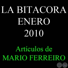 LA BITACORA, ENERO 2010 - Artículos de MARIO FERREIRO