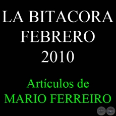 LA BITACORA, FEBRERO 2010 - Artículos de MARIO FERREIRO