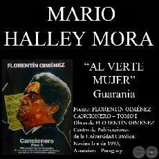 AL VERTE MUJER - Guarania, letra de MARIO HALLEY MORA - Año 1993