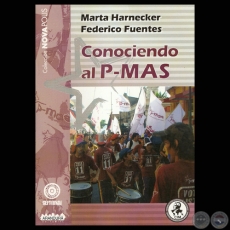 CONOCIENDO AL P-MAS (MARTA HARNECKER y FEDERICO FUENTES)