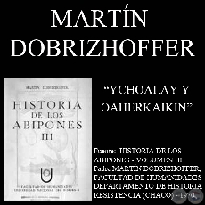 YCHOALAY Y OAHERKAIKIN, AUTORES DE LA GUERRA (Padre MARTN DOBRIZHOFFER)