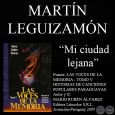 MI CIUDAD LEJANA - Música: MARTÍN LEGUIZAMÓN - Letra: OSCAR MENDOZA 