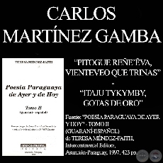 PITOGUE REÑE’ẼVA y ITAJU TYKYMBY - Poesías en guaraní de CARLOS MARTÍNEZ GAMBA
