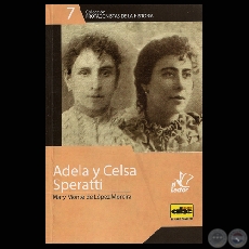 ADELA Y CELSA SPERATTI - PIONERAS DEL MAGISTERIO NACIONAL, 2011 - Autora: MARY MONTE DE LÓPEZ MOREIRA