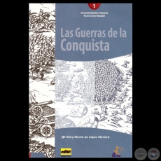 LAS GUERRAS DE LA CONQUISTA, 2012 - Por MARY MONTE DE LÓPEZ MOREIRA