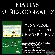 UNA VIRGEN CELESTIAL EN EL CHACO BOREAL (Poesía de MATIAS NUÑEZ GONZALEZ)