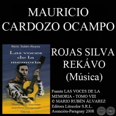 ROJAS SILVA REKÁVO - Música: MAURICIO CARDOZO OCAMPO - Letra: EMILIANO R. FERNÁNDEZ