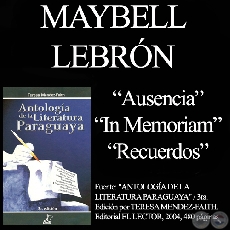 AUSENCIA, IN MEMORIAM y RECUERDOS - Poesías de MAYBELL LEBRÓN