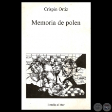 MEMORIA DE POLEN, 2008 - Poemario de CRISPÍN ORTÍZ