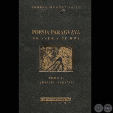 POESÍA PARAGUAYA (GUARANÍ-ESPAÑOL) - TOMO II, 1997 - Por TERESA MÉNDEZ-FAITH