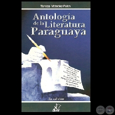 ANTOLOGÍA DE LA LITERATURA PARAGUAYA, 2004 - Por TERESA MÉNDEZ-FAITH