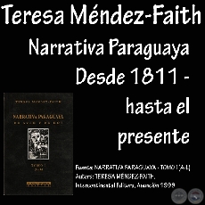 NARRATIVA PARAGUAYA DE 1811 A 1999 - Ensayo de TERESA MÉNDEZ-FAITH