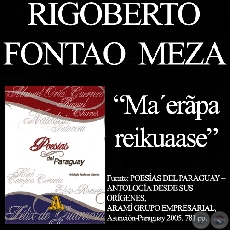 MA'ERÃPA REIKUAASE - Poesía de RIGOBERTO FONTAO MEZA