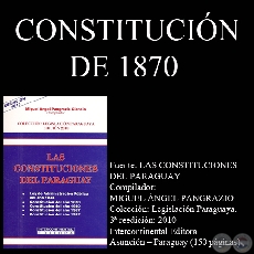 CONSTITUCIÓN DE 1870 (Compilador: MIGUEL ÁNGEL PANGRAZIO CIANCIO)