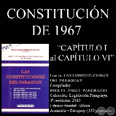 CONSTITUCIÓN DE 1967 - 1ª PARTE (Compilador: MIGUEL ÁNGEL PANGRAZIO CIANCIO)