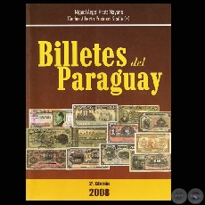 BILLETES DEL PARAGUAY - PARAGUAY PAPER MONEY (MIGUEL A. PRATT MAYANS y CARLOS ALBERTO PUSINERI SCALA)