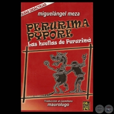 PERURIMA PYPORE - LAS HUELLAS DE PERURIMA, 2010 - Por MIGUELÁNGEL MEZA