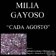 CADA AGOSTO (Relato de MILIA GAYOSO MANZUR)