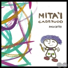MITAʼI CABEZUDO - Cuento infantil de NOELIA BUTTICE