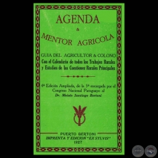 AGENDA & MENTOR AGRÍCOLA - GUIA DEL AGRICULTOR & COLONO - Dr. MOISÉS SANTIAGO BERTONI