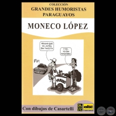 MONECO LÓPEZ, 2012 - Texto de MONECO LÓPEZ - Con dibujos de CASARTELLI