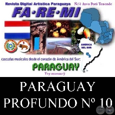 DEL PARAGUAY PROFUNDO Nº 10 - REVISTA DIGITAL FA-RE-MI