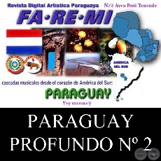DEL PARAGUAY PROFUNDO Nº 2 - REVISTA DIGITAL FA-RE-MI