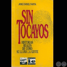SIN TOCAYOS – HISTORIAS REALES DE CÓMO SE LLAMA LA GENTE, 1993 - Por JOSÉ DANIEL NASTA