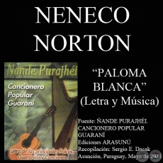 PALOMA BLANCA - Música y letra: NENECO NORTON