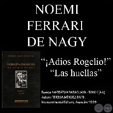 ADIOS ROGELIO! y LAS HUELLAS - Cuentos de NOEMI FERRARI DE NAGY