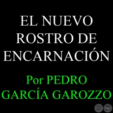 EL NUEVO Y BELLO RESTRO DE UNA DISTINTA ENCARNACIÓN - Por PEDRO GARCÍA GAROZZO 