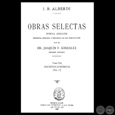 ESTUDIOS JURÍDICOS - OBRAS SELECTAS - TOMO VIII - VOLUMEN I - JUAN BAUTISTA ALBERDI