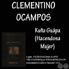 HACENDOSA MUJER - KUÑA GUÁPA Poesía de CLEMENTINO OCAMPOS